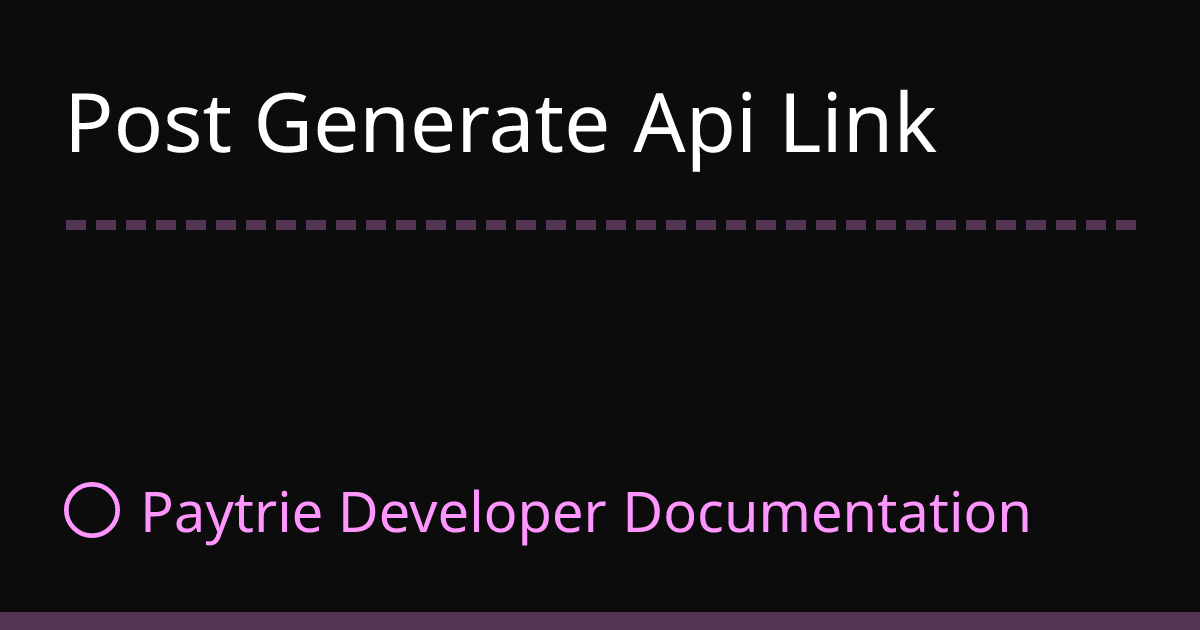 Post Generate Api Link